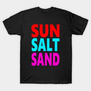 Sun salt sand T-Shirt